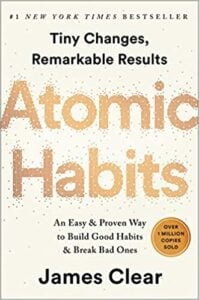 Things I learned from Atomic Habits – by James Clear