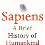 Sapiens – A Brief History of Humankind | Book Review