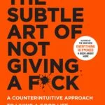 How to care less? | The Subtle Art of Not Giving a F*ck